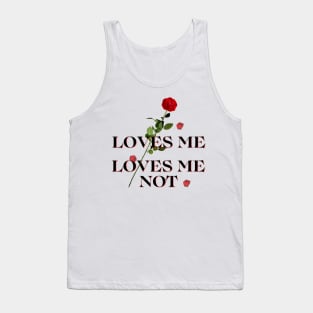 Loves me loves me not Tank Top